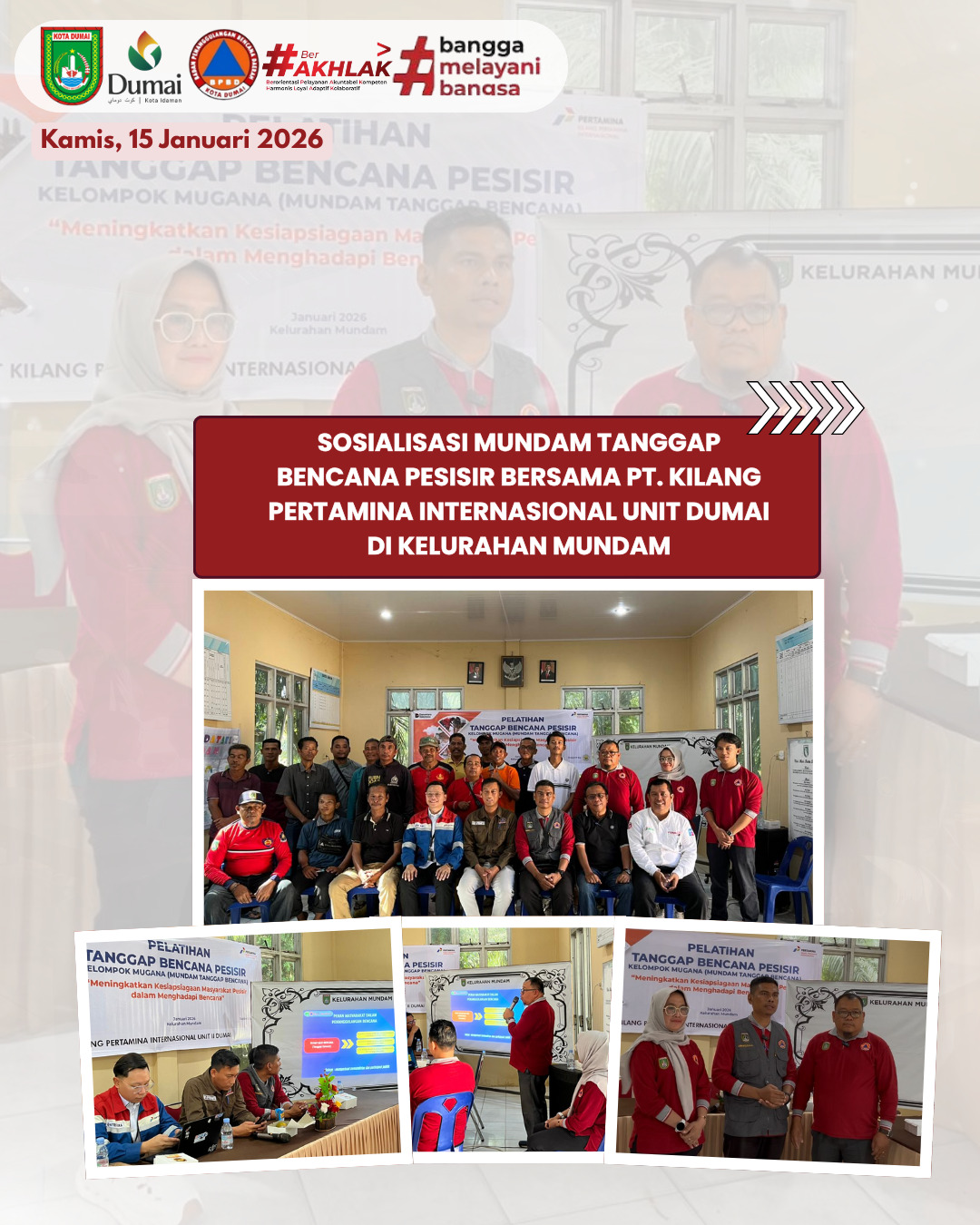 Kegiatan Sosialisasi Mundam Tanggap Bencana (MUGANA) Pesisir bersama PT.Kilang Pertamina Unit II Dumai di Kelurahan Mundam Kecamatan Medang Kampai
